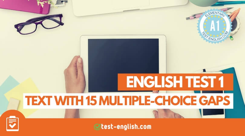 A1 English test 1 – Text with multiple choice gaps