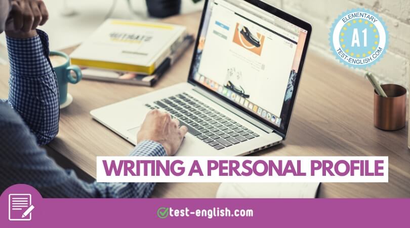 How to write a personal profile – A1 English writing